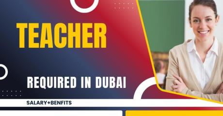 Teacher Required in Dubai