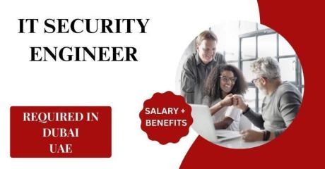 IT Security Engineer Required in Dubai