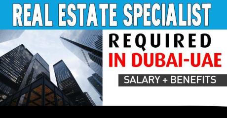Real Estate Specialist Required in Dubai