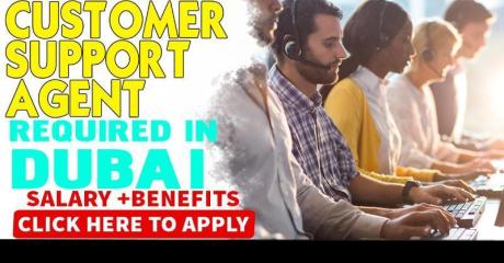 Customer Support Agent Required in Dubai