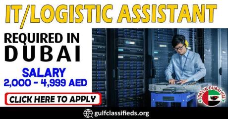 IT-LOGISTIC ASSISTANT REQUIRED IN DUBAI