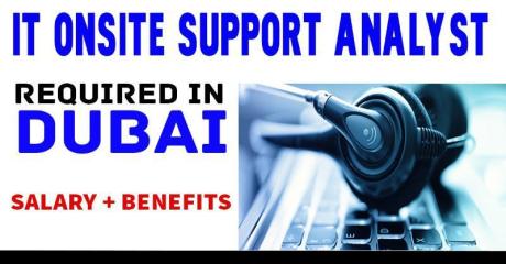IT Onsite Support Analyst Required in Dubai