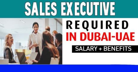 Sales Executive Required in Dubai