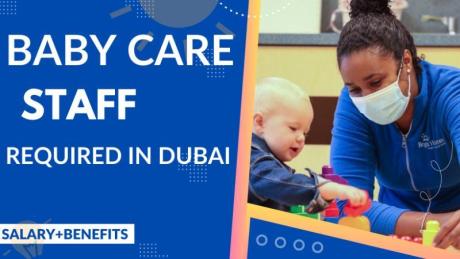 Baby Care Staff Required in Dubai