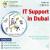 Which is Right It Support Services in Dubai for Your Business?