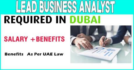 Lead Business Analyst Required in Dubai