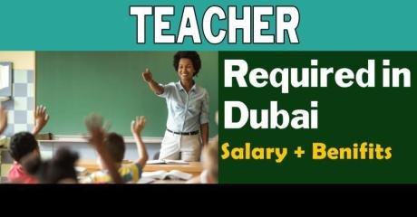 Teacher Required in Dubai