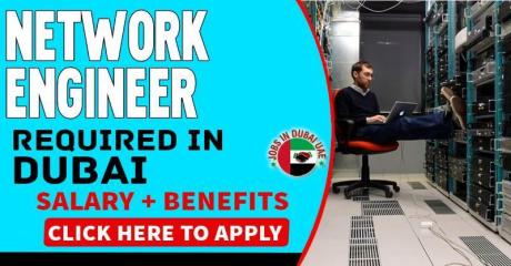 Network Engineer Required in Dubai