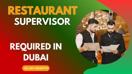 Restaurant Supervisor Required in Dubai