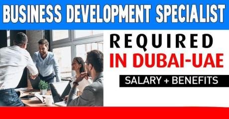 Business Development Specialist Required in Dubai