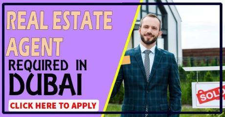 Real Estate Agent Required in Dubai