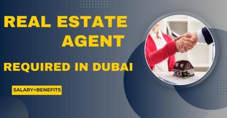 Real Estate Agent Required in Dubai