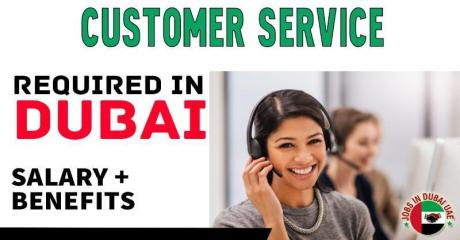 Customer Service Required in Dubai