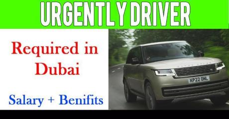 Urgently Driver Required in Dubai
