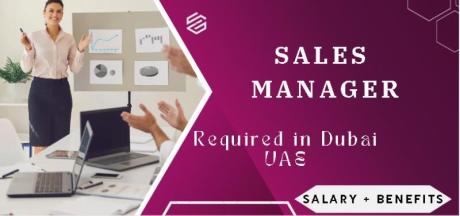 Sales Manager Required in Dubai