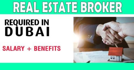 Real Estate Broker Required in Dubai