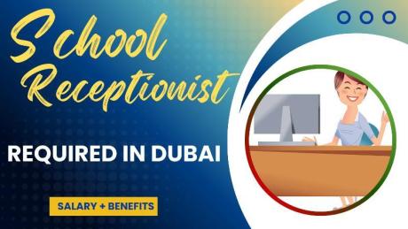 School Receptionist Required in Dubai
