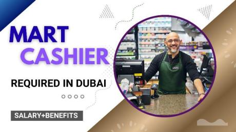 Mart Cashier Required in Dubai
