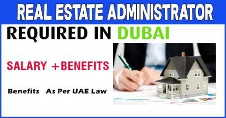 Real Estate Administrator Required in Dubai