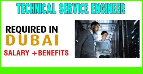 Technical Service Engineer Required in Dubai