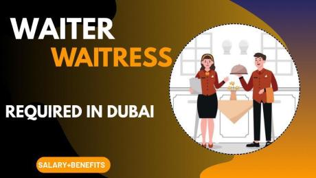 Waiter & Waitress Required in Dubai
