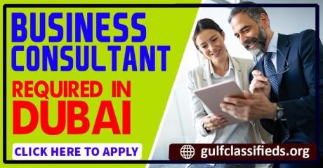 BUSINESS CONSULTANT REQUIRED IN DUBAI