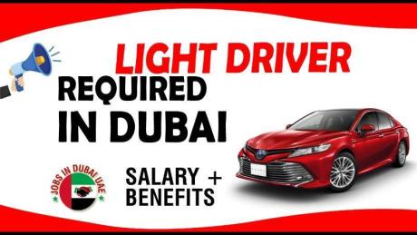 LIGHT DRIVER REQUIRED IN DUBAI
