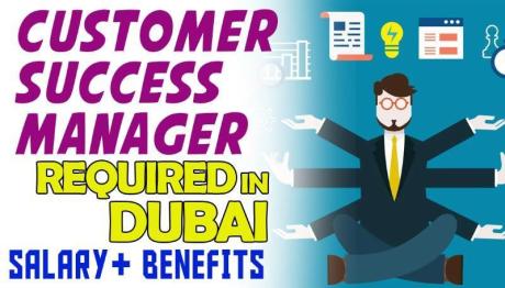 Customer Success Manager Required in Dubai
