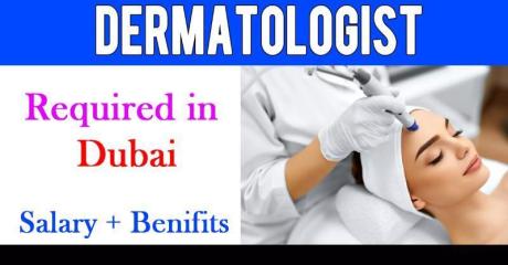 Dermatologist Required in Dubai