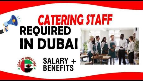 CATERING STAFF REQUIRED IN DUBAI