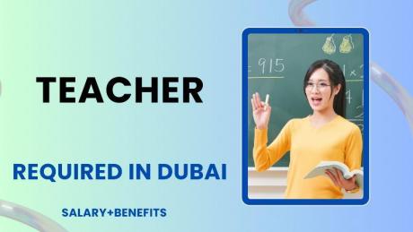 Teacher Required in Dubai