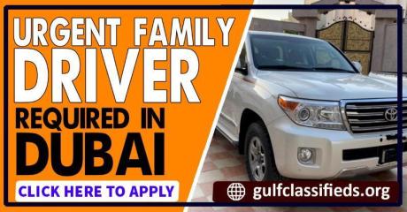 URGENT FAMILY DRIVER REQUIRED IN DUBAI