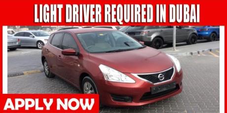 LIGHT DRIVER REQUIRED IN DUBAI