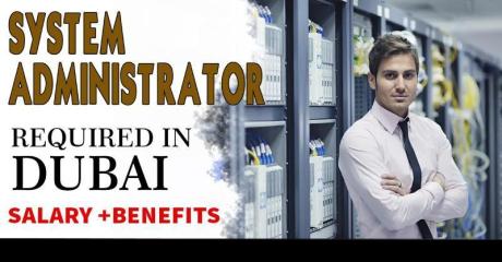 System Administrator Required in Dubai