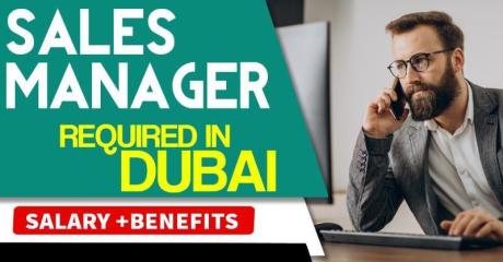Sales Manager Required in Dubai