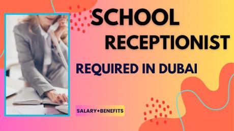 School Receptionist Required in Dubai
