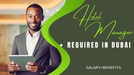 Hotel Manager Required in Dubai