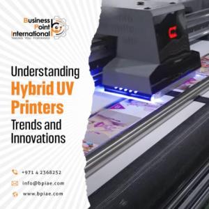 Hybrid UV Printers | Business Point International, UAE