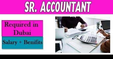 Sr. Accountant Required in Dubai