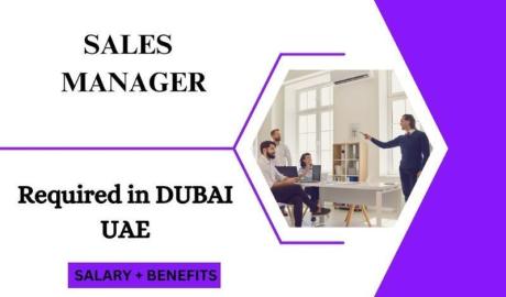 Sales Manager Required in Dubai