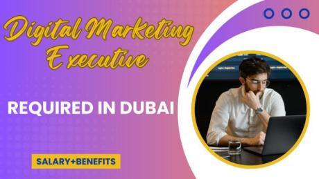 Digital Marketing Executive Required in Dubai