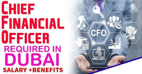 Chief Financial Officer Required in Dubai UAE
