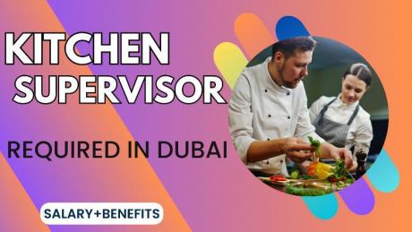 Kitchen Supervisor Required in Dubai