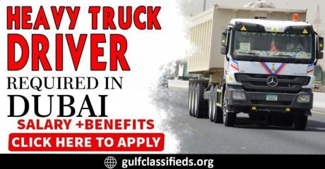 HEAVY TRUCK DRIVER REQUIRED IN DUBAI