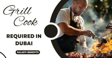 Grill cook Required in Dubai