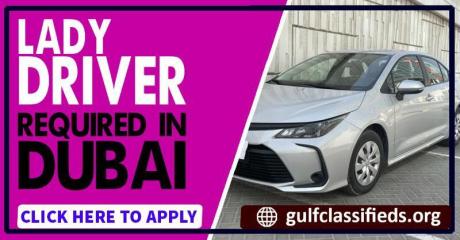 LADY DRIVER REQUIRED IN DUBAI