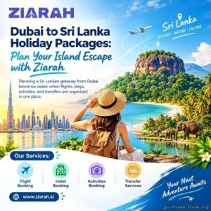 Dubai to Sri Lanka Holiday Packages: Plan Your Island Escape with Ziarah