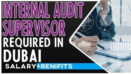 Internal Audit Supervisor Required in Dubai