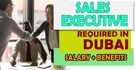 Sales Executive Required in Dubai
