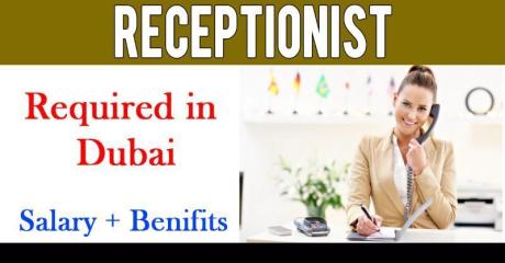 Receptionist Required in Dubai